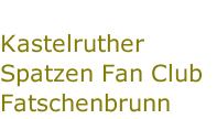 Kastelruther Spatzen Fan Club Fatschenbrunn